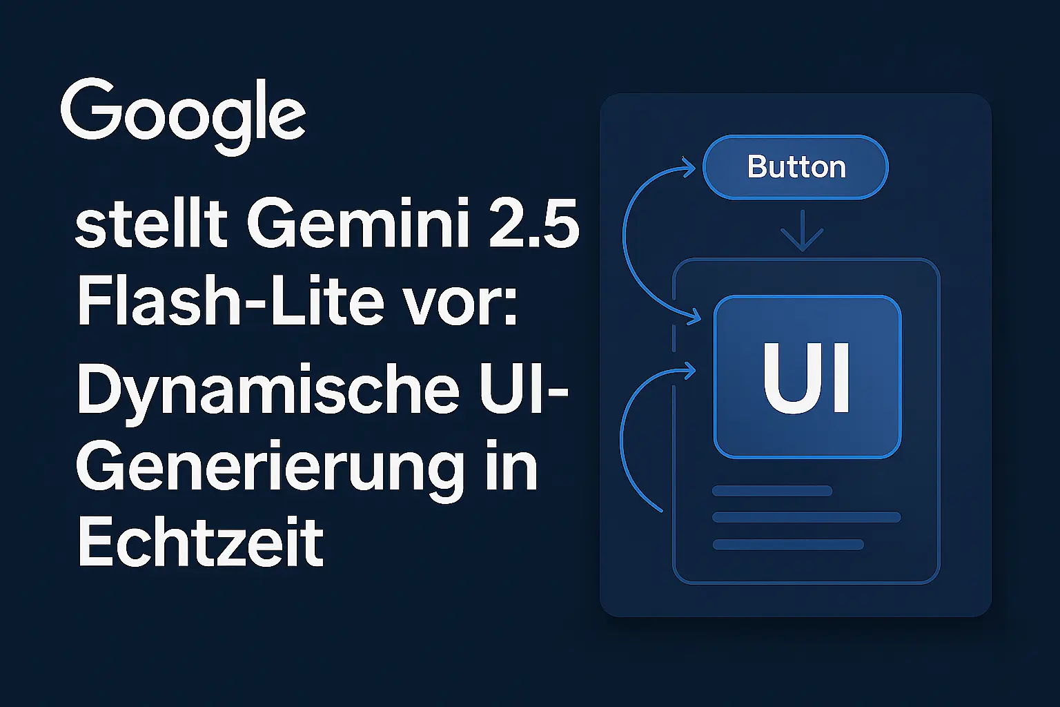 Google stellt Gemini 2.5 Flash-Lite vor: Schneller, günstiger, dynamischer